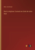 Rom's religiöser Zustand am Ende der alten Welt 3368541560 Book Cover