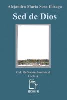 Sed de Dios (Ciclo A) 1985309602 Book Cover