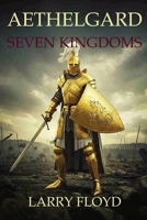 Aethelgard Seven Kingdoms B0F83RKFG8 Book Cover