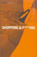 Shopping & F***ing (Methuen Modern Plays) 0413712400 Book Cover