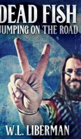 Dead Fish Jumping On The Road 1715436679 Book Cover