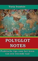 Polyglot Notes: Praktische tips voor het leren van een vreemde taal null Book Cover