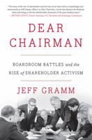 Dear Chairman: Boardroom Battles and the Rise of Shareholder Activism 0062369830 Book Cover