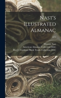 Nast's Illustrated Almanac Volume 1872 9354505430 Book Cover