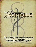 Mortalus: A New RPG for Human Campaigns 1503306968 Book Cover