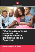 Fatores escolares na promoção de comportamentos problemáticos no Paquistão (Portuguese Edition) 6209842836 Book Cover