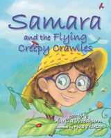 Samara and the Flying Creepy Crawlies (Samara Series) B0DJNQBWRP Book Cover