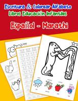 Espa�ol - Marathi: Escritura & Colorear Alfabeto Libros Educaci�n Infantiles: Spanish Marathi Practicar alfabeto ABC letras con dibujos animados im�genes para a1 a2 b1 b2 c1 c2 ni�os 1079737529 Book Cover
