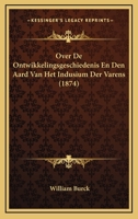 Over De Ontwikkelingsgeschiedenis En Den Aard Van Het Indusium Der Varens (1874) 116744728X Book Cover