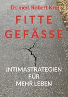 Fitte Gefässe: Intimastrategien für mehr Leben 3743177803 Book Cover