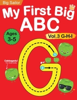 My First Big ABC Book Vol.3: Preschool Homeschool Educational Activity Workbook with Sight Words for Boys and Girls 3 - 5 Year Old: Handwriting ... Read Alphabet Letters 1735784451 Book Cover