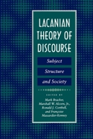 Lacanian Theory of Discourse: Subject, Structure, and Society 0814712991 Book Cover