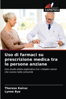 Uso di farmaci su prescrizione medica tra le persone anziane: Uno studio pilota esplorativo tra i cittadini senior che vivono nella comunità 6202735414 Book Cover