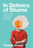 In Defence of Shame 1925826872 Book Cover