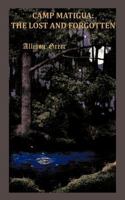 Camp Matigua: The Lost and Forgotten: Margaret Katherine O'Casey, P.I. 1466947179 Book Cover
