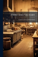 Food And Victory: A War Supplement To Textbook Of Cooking 116693313X Book Cover