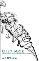 Open Book: A Collection of Poetry, Short Writings and Prose 1519639562 Book Cover