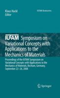 IUTAM Symposium on Variational Concepts with Applications to the Mechanics of Materials: Proceedings of the IUTAM Symposium on Variational Concepts ... Bochum, Germany, September 22-26, 2008 9048191947 Book Cover