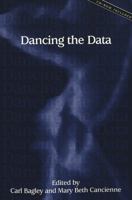 Dancing the Data (Lesley College Series in Arts and Education, V. 5) 0820455253 Book Cover