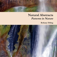 Natural Abstracts Patterns in Nature 0557401917 Book Cover