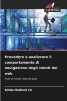 Prevedere e analizzare il comportamento di navigazione degli utenti del web (Italian Edition) 6206905667 Book Cover