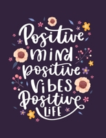 Positive Mind Positive Vibes Positive Life: Cornell Notes Notebook, Motivational Word Art Cover, Size 8.5" x 11", 120 Pages, Soft Matte Cover 1670763587 Book Cover