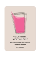 Geschüttelt, nicht gerührt: Mein Tremor und ich - eine zunehmend intensivere Beziehung (German Edition) 3384144724 Book Cover