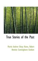 True Stories of the Past 116416953X Book Cover