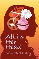 All in Her Head 1609764099 Book Cover