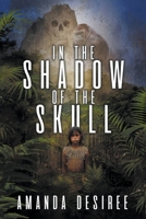 In the Shadow of the Skull B0CTBLN4ZK Book Cover