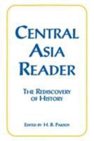 Central Asia Reader: The Rediscovery of History 1563242028 Book Cover