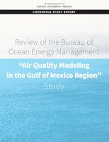 Review of the Bureau of Ocean Energy Management Air Quality Modeling in the Gulf of Mexico Region Study 0309498805 Book Cover