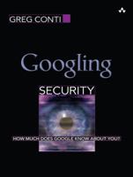 Googling Security: How Much Does Google Know About You? 0321518667 Book Cover