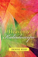 Heavenly Kaleidoscope 1543496652 Book Cover