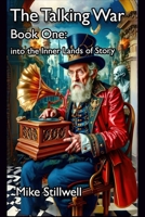 Talking War : Book One: into the Inner Lands of Story 1326362666 Book Cover
