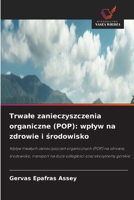 Trwale zanieczyszczenia organiczne (POP): wplyw na zdrowie i srodowisko (Polish Edition) 6630113403 Book Cover