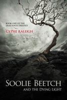 Soolie Beetch and the Dying Light 0997198303 Book Cover