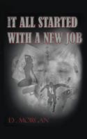 It All Started with a New Job 1481775383 Book Cover