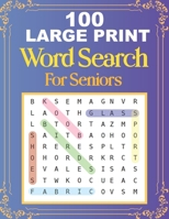 100 Large Print Word Search For Seniors: Easy Large Print Word Searches For Adult And Seniors | Mindfulness Puzzle Book | Mind Games And Dementia Activities. B08MHMXDD3 Book Cover
