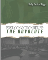 Post-Conviction Relief The Advocate 1952159393 Book Cover