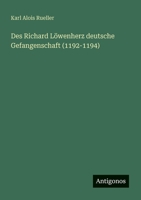 Des Richard Löwenherz deutsche Gefangenschaft (1192-1194) (German Edition) 3563434522 Book Cover