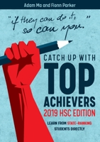 Catch Up With Top-Achievers: 2019 HSC Edition 0648563308 Book Cover