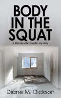 Body in the Squat: a Merseyside murder mystery (DI Jordan Carr) 1913516857 Book Cover