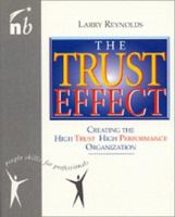 Trust Effect: Creating the High Trust, High Performance Organization (People Skills for Professionals) 1857881869 Book Cover