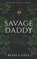 Savage Daddy B093RV4WD9 Book Cover