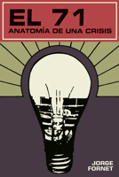 El 71: Anatomía de una crisis 1469669897 Book Cover