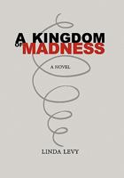 A Kingdom of Madness 1453500979 Book Cover