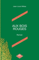 Aux Bois Rouges: Dans la mer des Indes vers 1810 (French Edition) B0C3TZXPY3 Book Cover