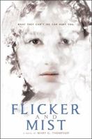 Flicker and Mist 0544648404 Book Cover