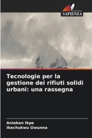 Tecnologie per la gestione dei rifiuti solidi urbani: una rassegna (Italian Edition) 6209956491 Book Cover